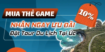 { Khuyến Mãi Khủng } Mua thẻ Game – Nhận Ngay Ưu Đãi 10% Đặt Tour Du Lịch Tại Úc